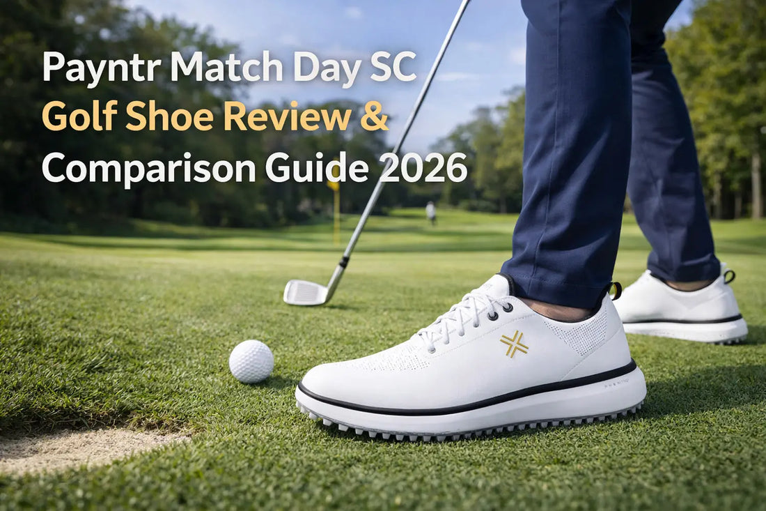 Payntr Match Day SC Golf Shoe Review & Comparison Guide 2026