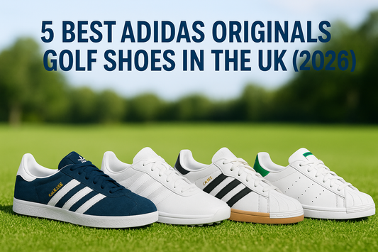 5 Best Adidas Originals Golf Shoes In The UK (2026)