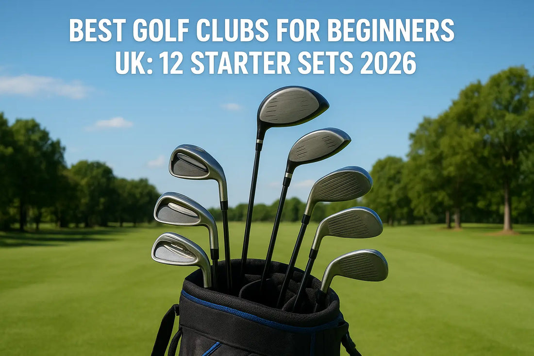 Best Golf Clubs For Beginners UK: 12 Starter Sets 2026