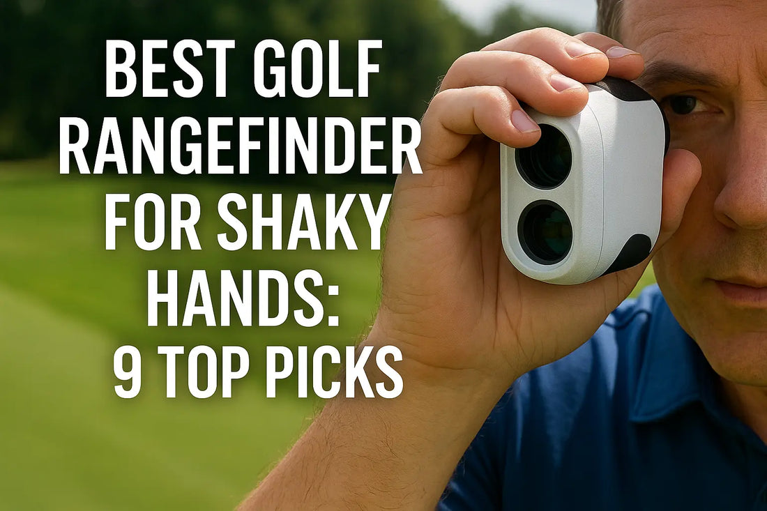 Best Golf Rangefinder For Shaky Hands: 9 Top Picks