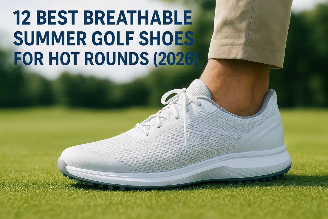 12 Best Breathable Summer Golf Shoes For Hot Rounds (2026)