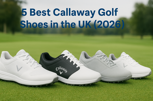 5 Best Callaway Golf Shoes in the UK (2026)
