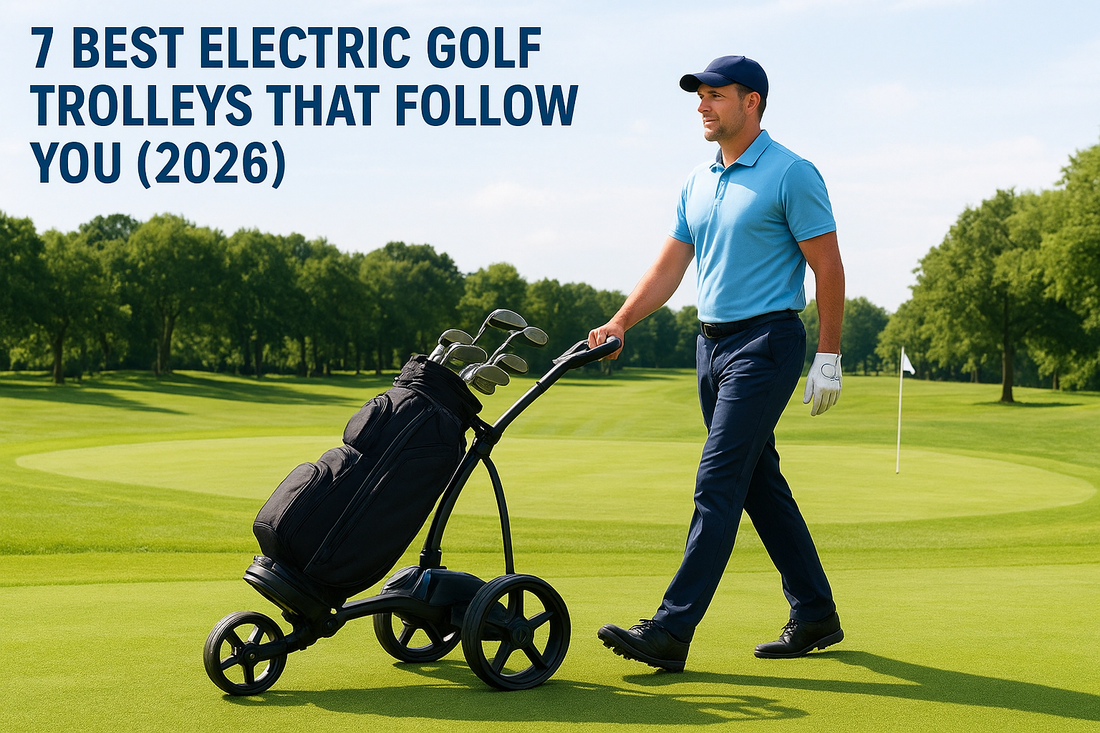 7 Best Electric Golf Trolleys That Follow You (2026)