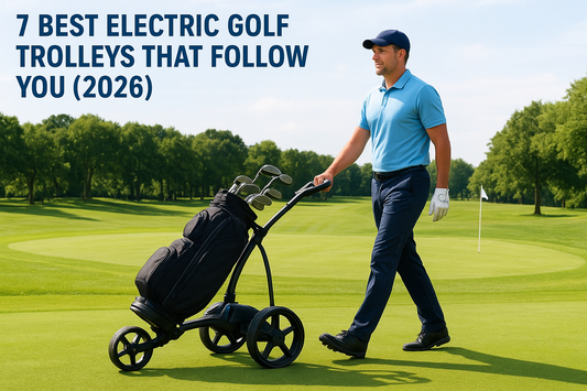 7 Best Electric Golf Trolleys That Follow You (2026)