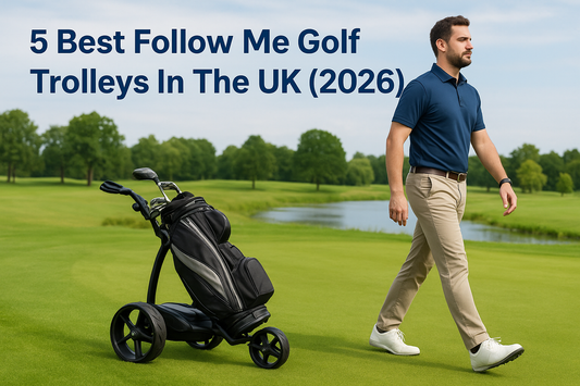 5 Best Follow Me Golf Trolleys In The UK (2026)