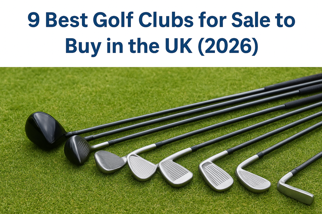 9 Best Golf Clubs for Sale to Buy in the UK (2026)