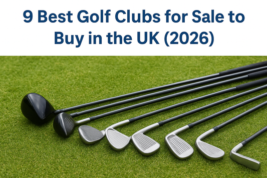 9 Best Golf Clubs for Sale to Buy in the UK (2026)