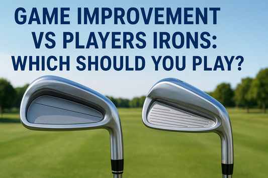 Game Improvement Vs Players Irons: Which Should You Play?