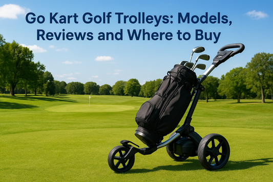 Go Kart Golf Trolleys: Models, Reviews and Where to Buy