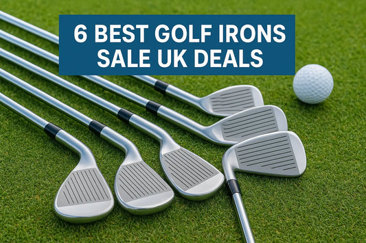 6 Best Golf Irons Sale UK Deals: Clearance & Used Sets