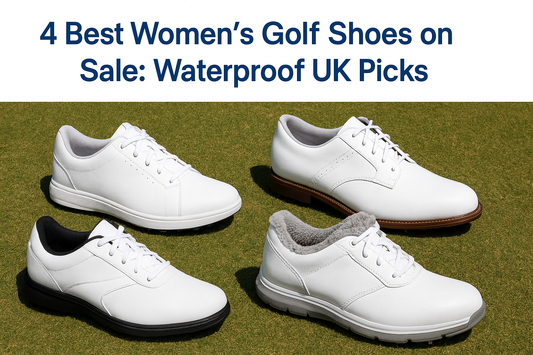 4 Best Women's Golf Shoes on Sale: Waterproof UK Picks