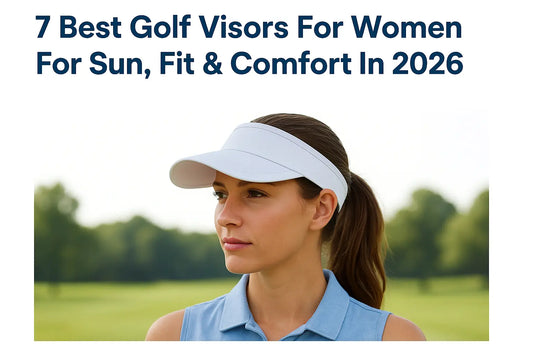 7 Best Golf Visors For Women For Sun, Fit & Comfort In 2026