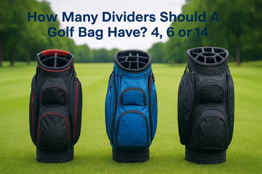 How Many Dividers Should A Golf Bag Have? 4, 6 Or 14