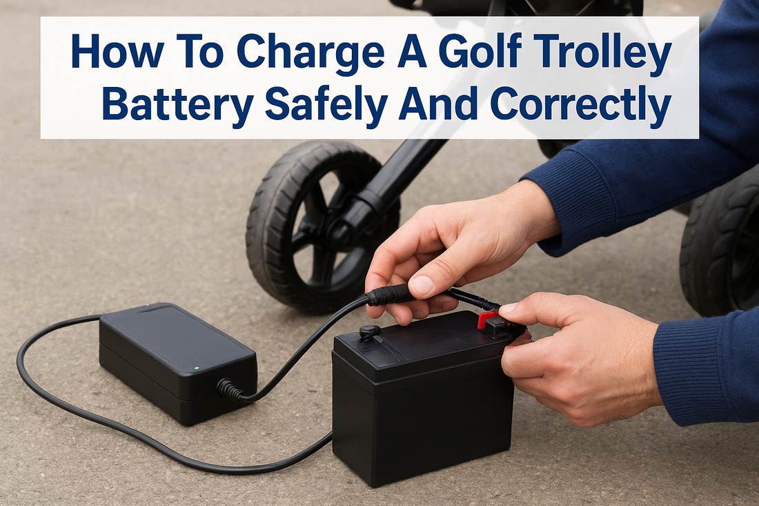 How To Charge A Golf Trolley Battery Safely And Correctly