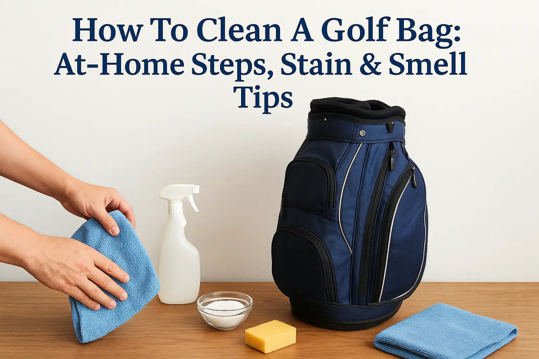 How To Clean A Golf Bag: At-Home Steps, Stain & Smell Tips