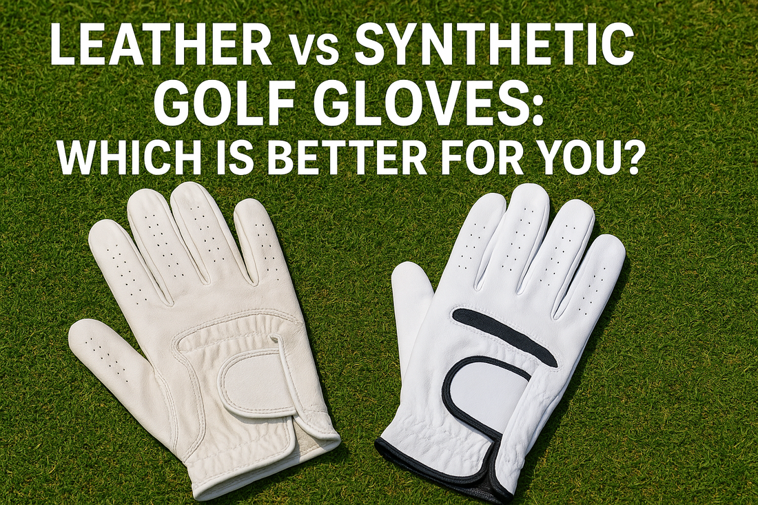 Leather vs Synthetic Golf Gloves: Which Is Better For You?