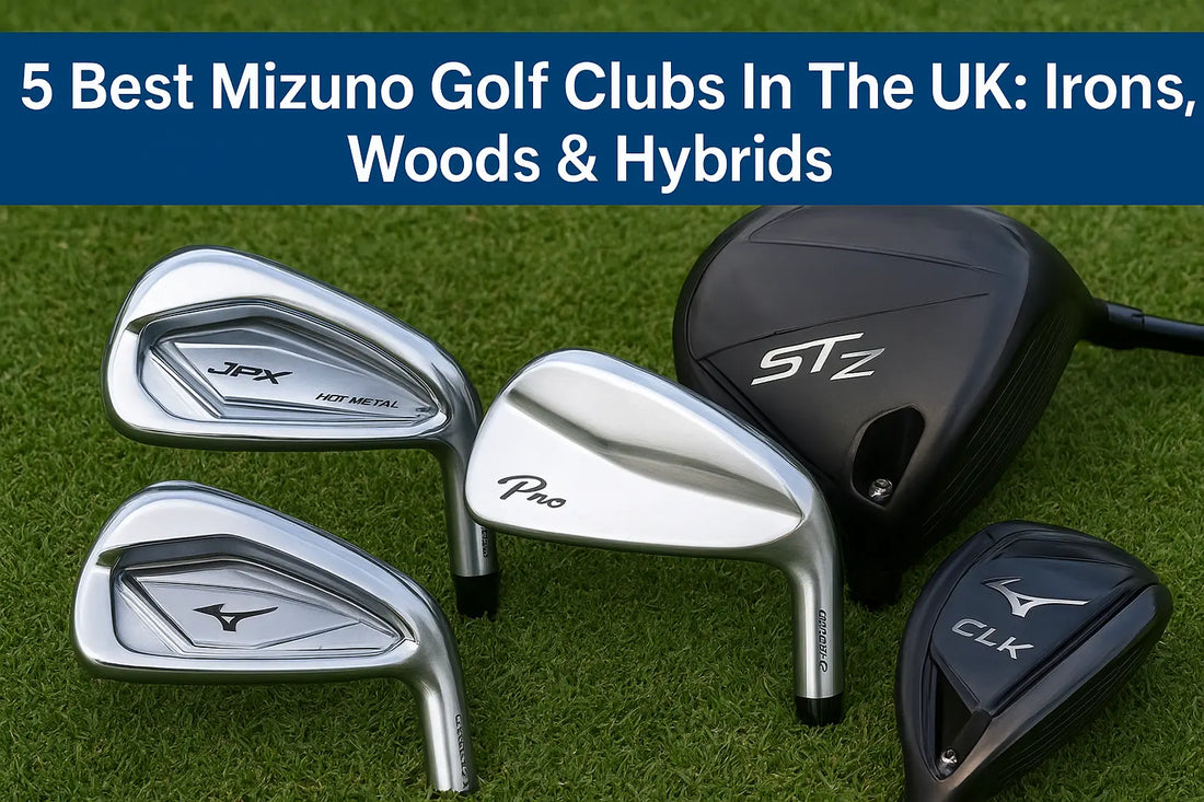 5 Best Mizuno Golf Clubs In The UK: Irons, Woods & Hybrids