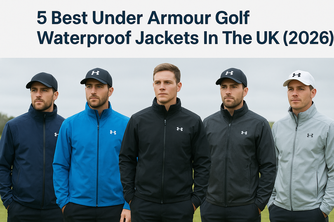 5 Best Under Armour Golf Waterproof Jackets In The UK (2026)
