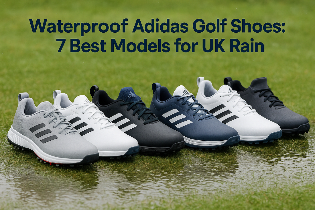 Waterproof adidas Golf Shoes: 7 Best Models for UK Rain