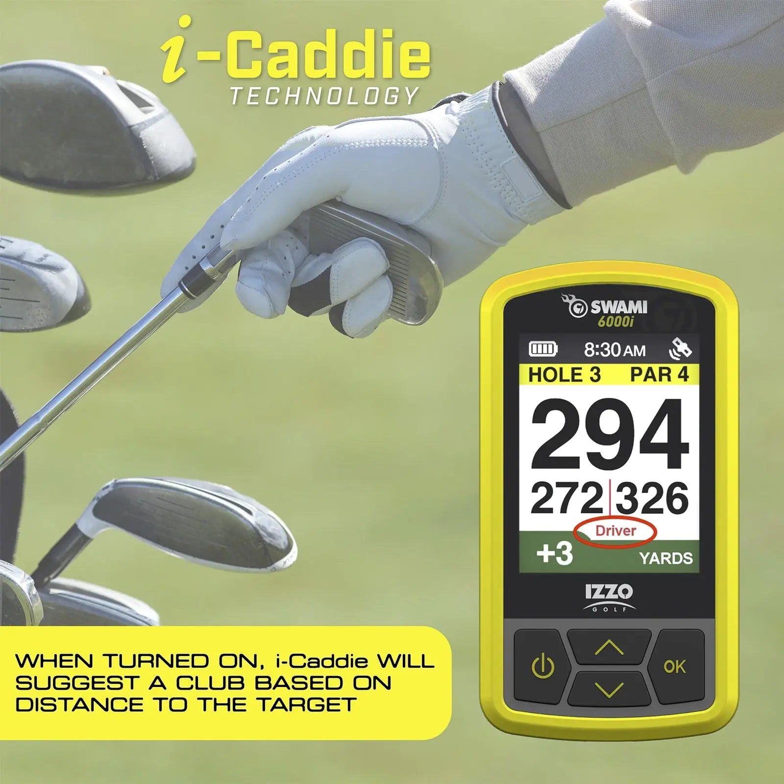 "A hand wearing a golf glove grips a golf club while a digital display shows distance and hole information on a green background indicating golf course context.     WHEN TURNED ON i-Caddie WILL SUGGEST A CLUB BASED ON DISTANCE TO THE TARGET"